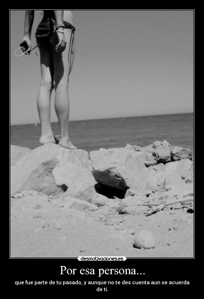 Por esa persona... -