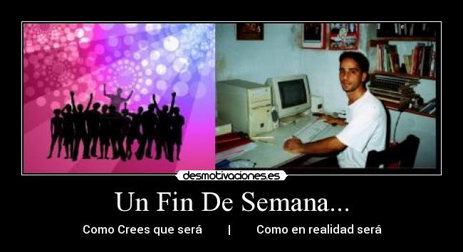 Un Fin De Semana... -