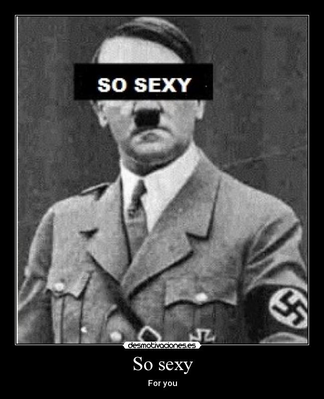 carteles like favoritos subscribete canal hey hitler sexy clannazi clanhitler desmotivaciones