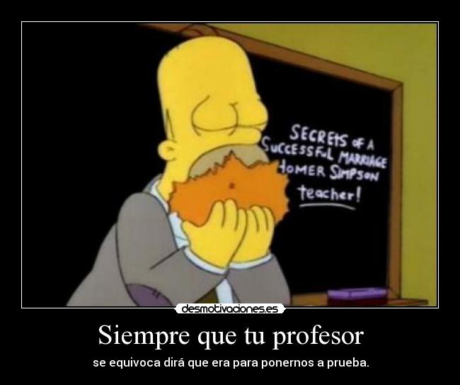 Siempre que tu profesor - 