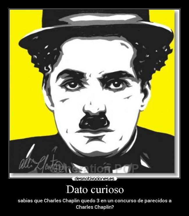 Dato curioso - sabias que Charles Chaplin quedo 3 en un concurso de parecidos a
Charles Chaplin?