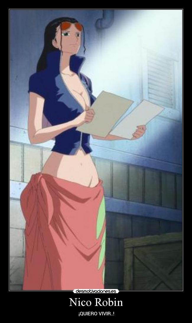 Nico Robin - ¡QUIERO VIVIR..!