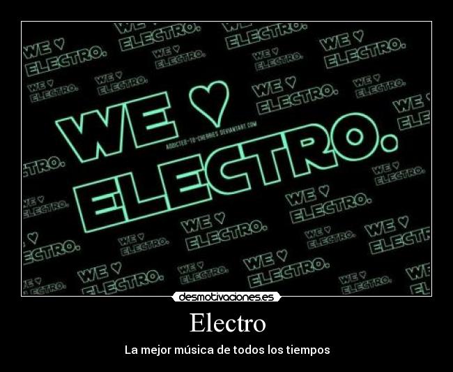 Electro - La mejor música de todos los tiempos
