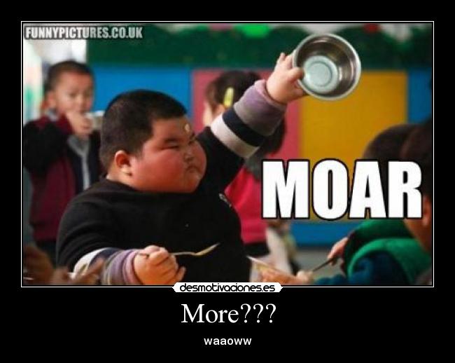 More??? - waaoww
