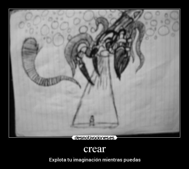 crear - Explota tu imaginación mientras puedas