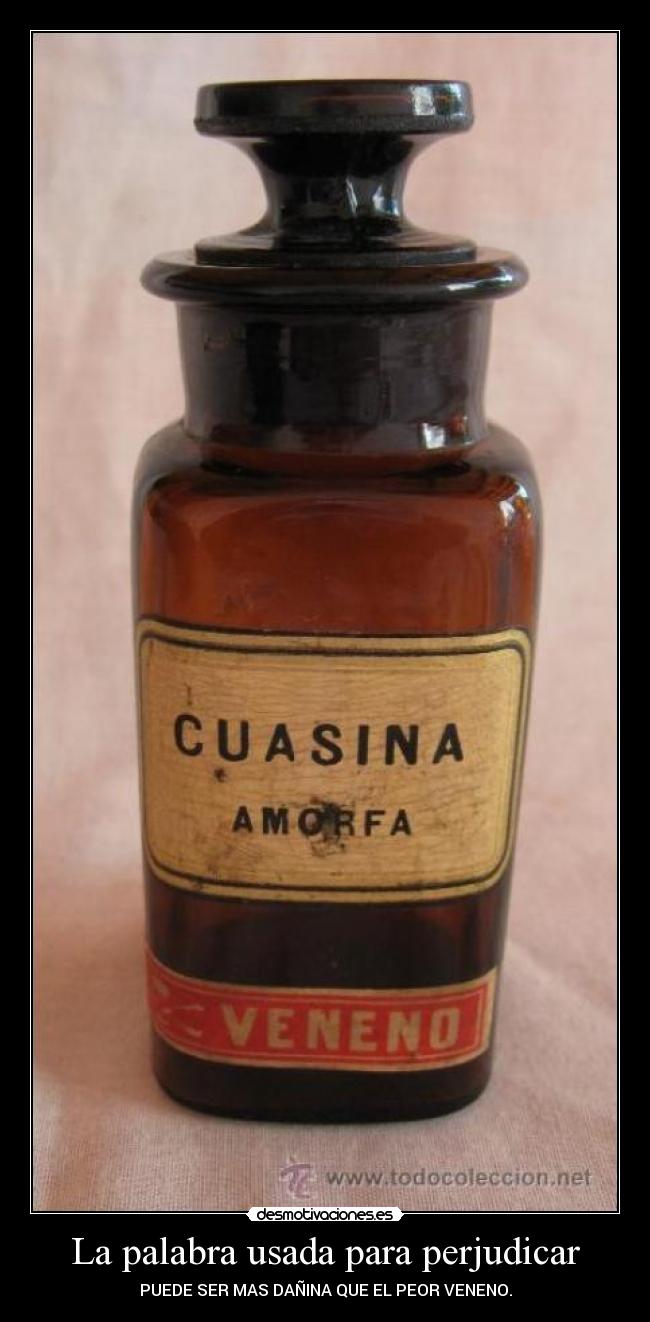 La palabra usada para perjudicar -
