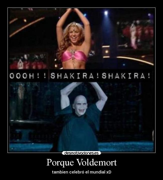 Porque Voldemort - tambien celebró el mundial xD
