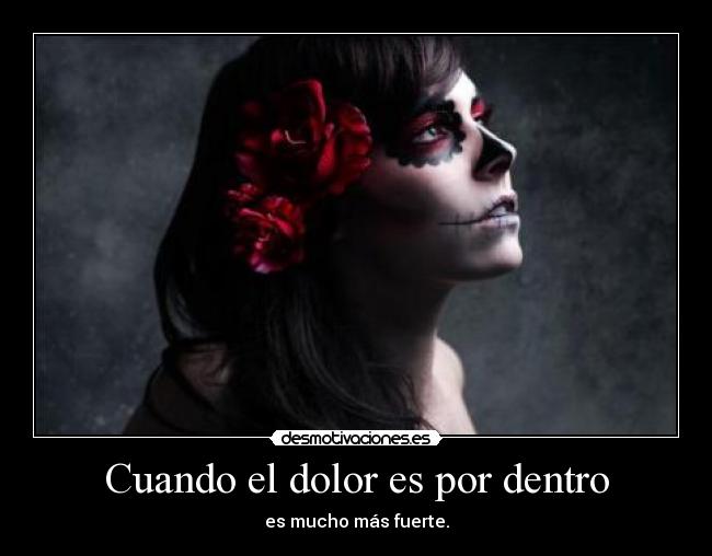 Cuando el dolor es por dentro -