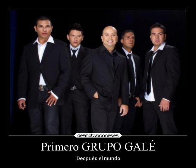 Primero GRUPO GALÉ -