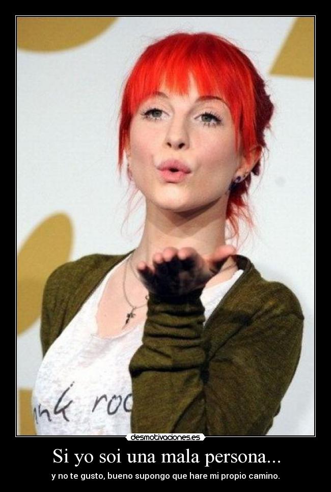 Si yo soi una mala persona... -