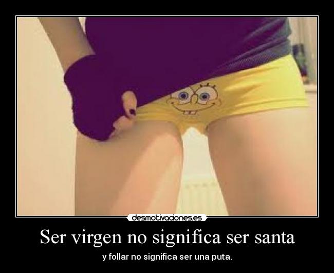 Ser virgen no significa ser santa - 