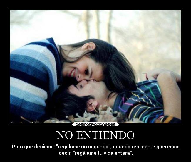 NO ENTIENDO -