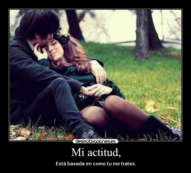 Mi actitud, -