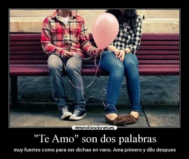 Te Amo son dos palabras -