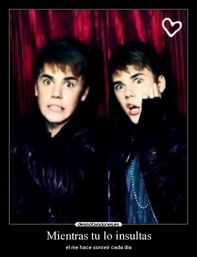Mientras tu lo insultas -
