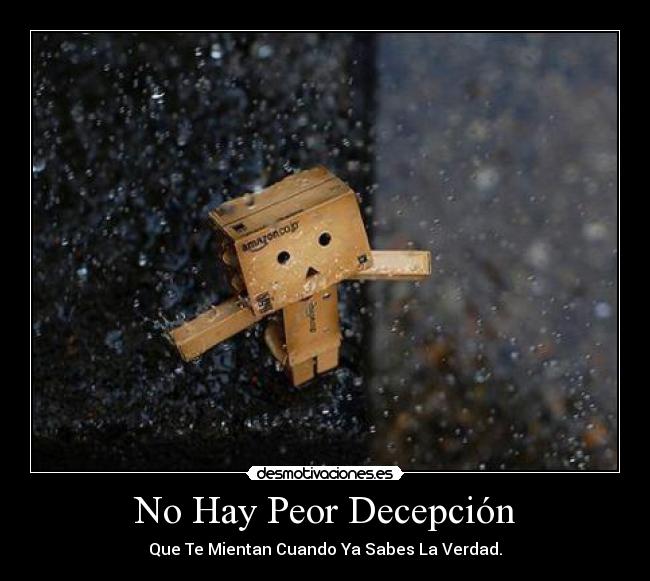 No Hay Peor Decepción -