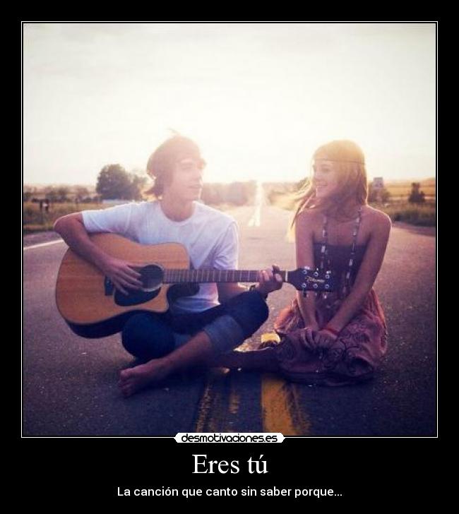 Eres tú -