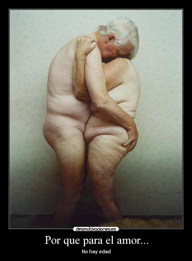 Por que para el amor... - No hay edad