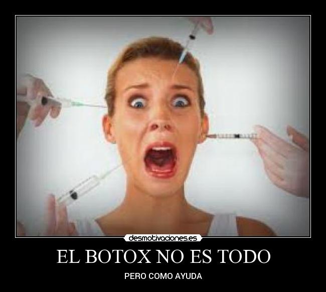 EL BOTOX NO ES TODO - 