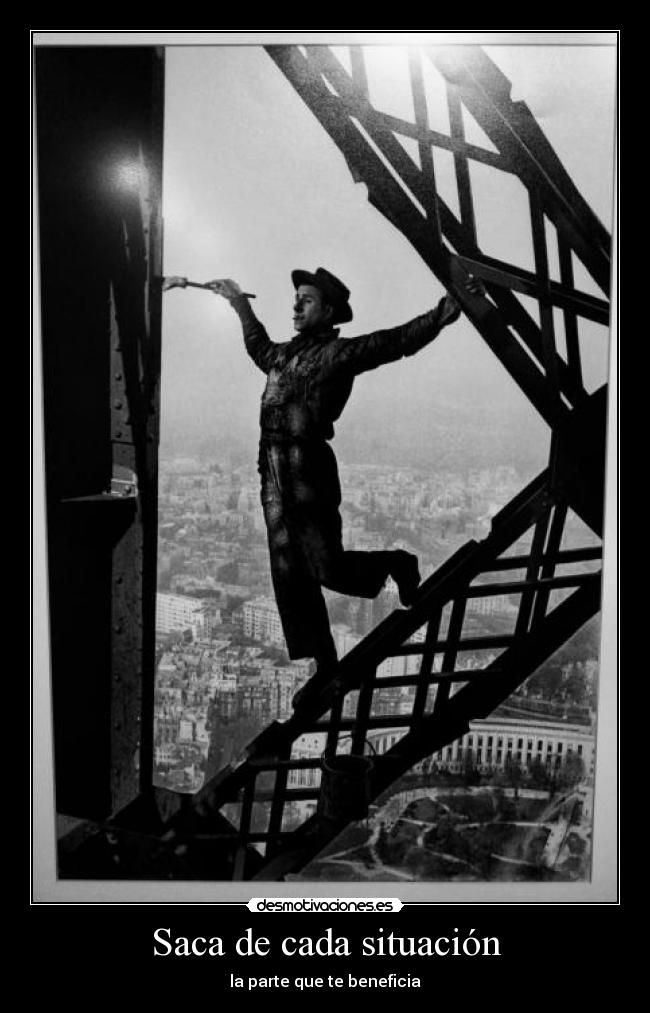 Saca de cada situación - la parte que te beneficia