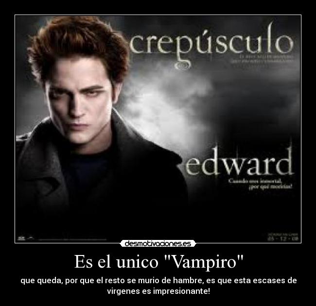 Es el unico Vampiro -