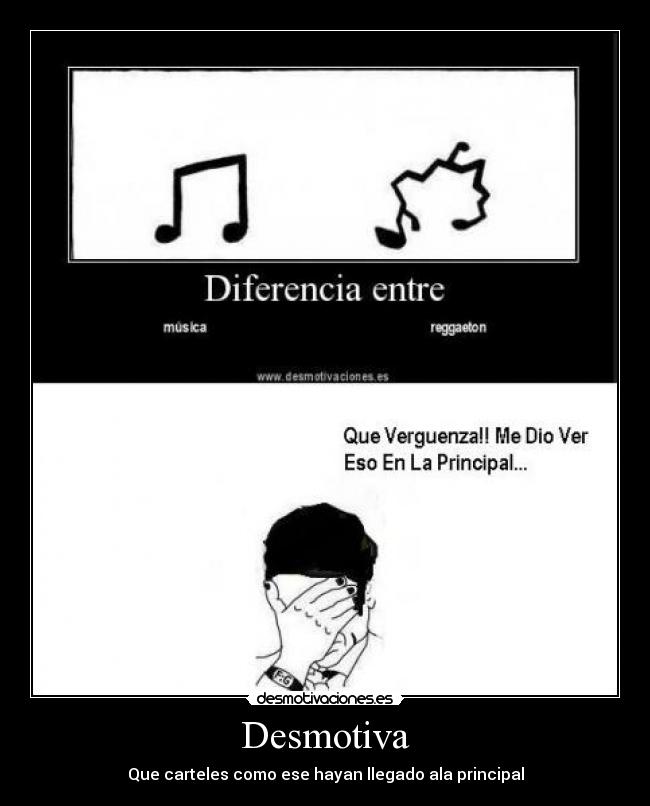 Desmotiva - Que carteles como ese hayan llegado ala principal