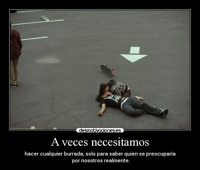 A veces necesitamos -
