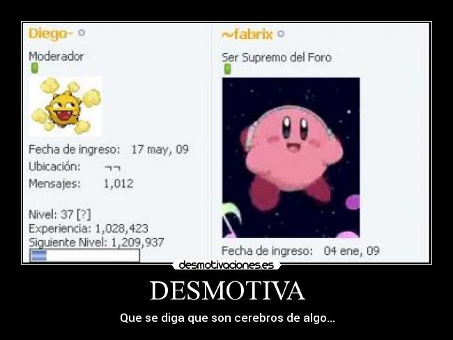 DESMOTIVA - Que se diga que son cerebros de algo...