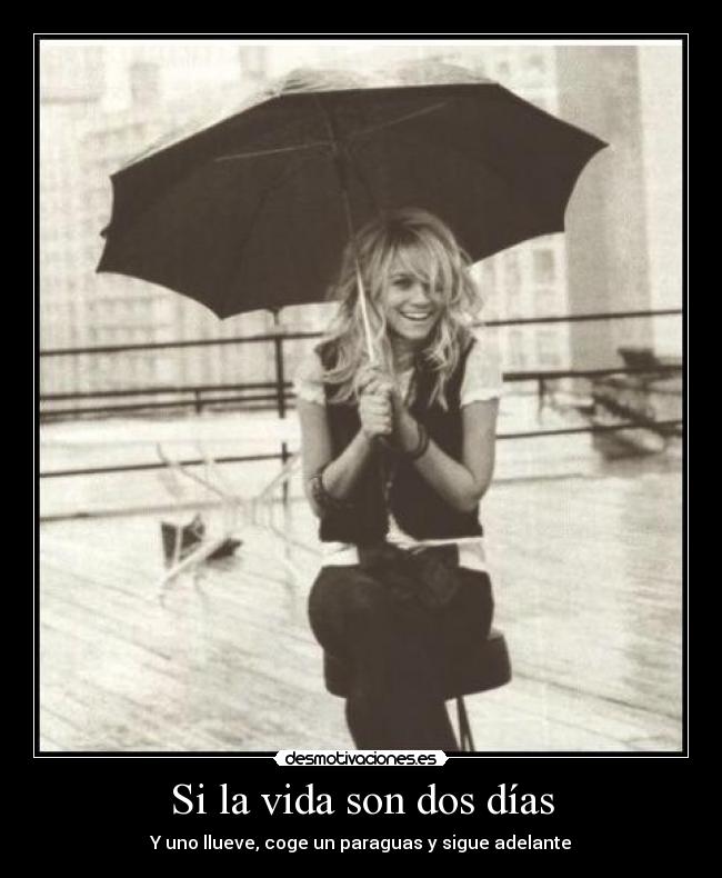 Si la vida son dos días - 