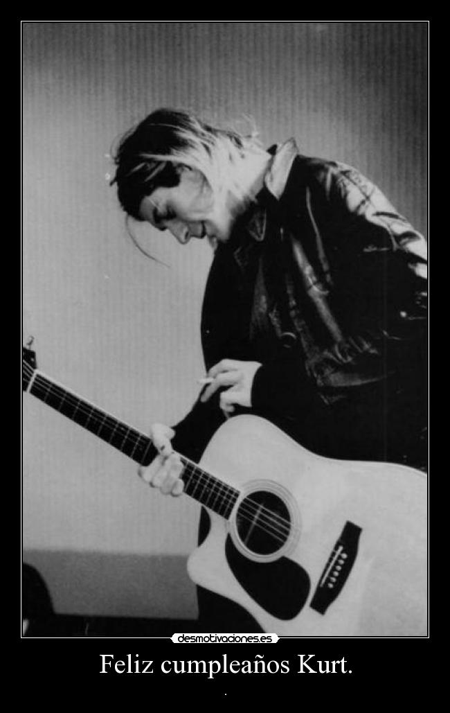 Feliz cumpleaños Kurt. -