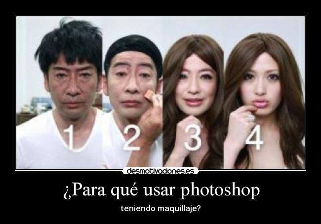 ¿Para qué usar photoshop - teniendo maquillaje?