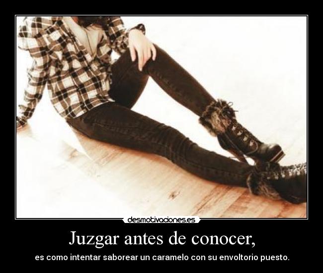 Juzgar antes de conocer, - 