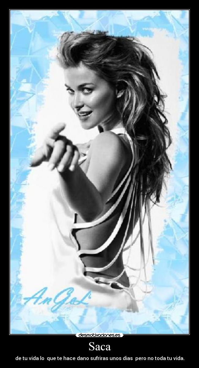 Saca - de tu vida lo que te hace dano sufriras unos dias pero no toda tu vida.