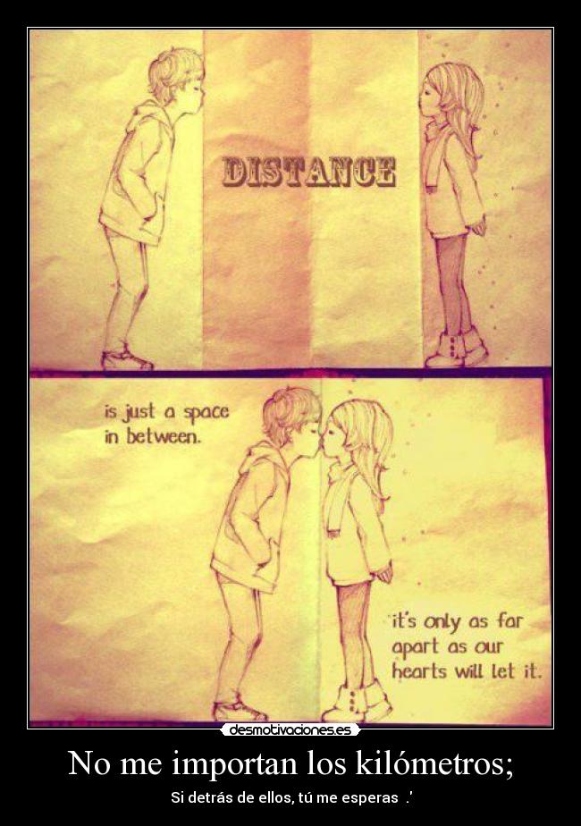 No me importan los kilómetros; -
