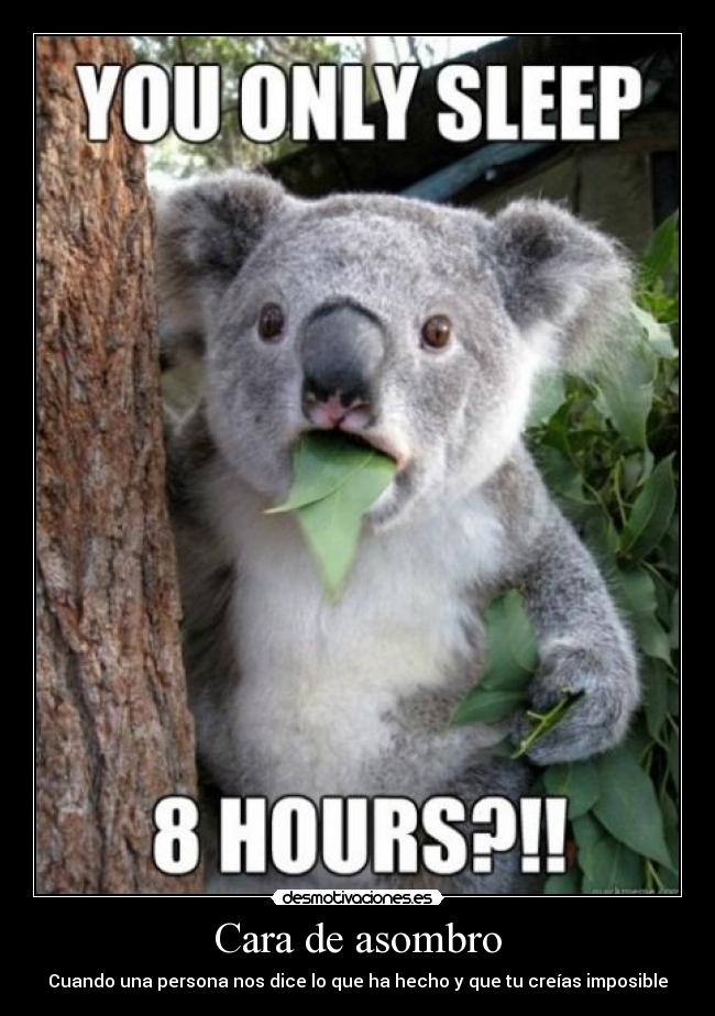 Cara de asombro - Cuando una persona nos dice lo que ha hecho y que tu creías imposible