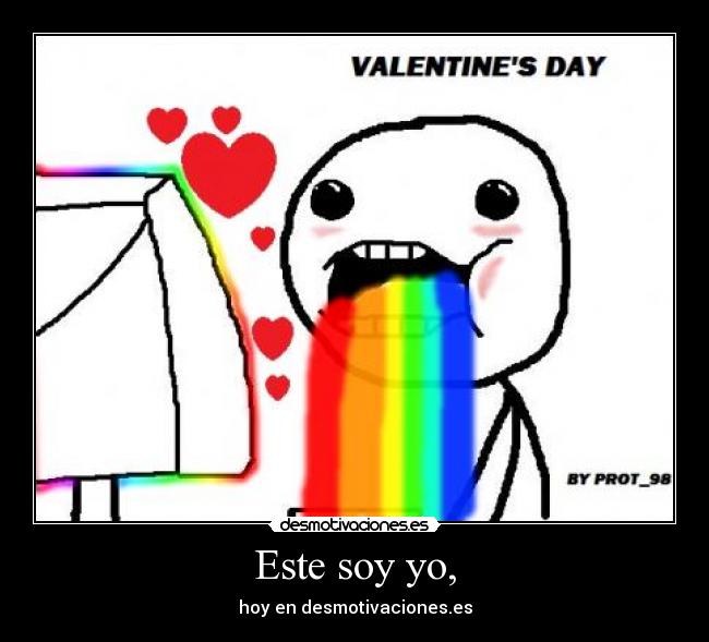 Este soy yo, - hoy en desmotivaciones.es