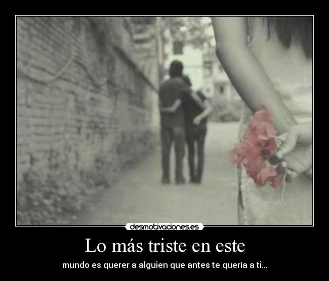 Lo más triste en este - 