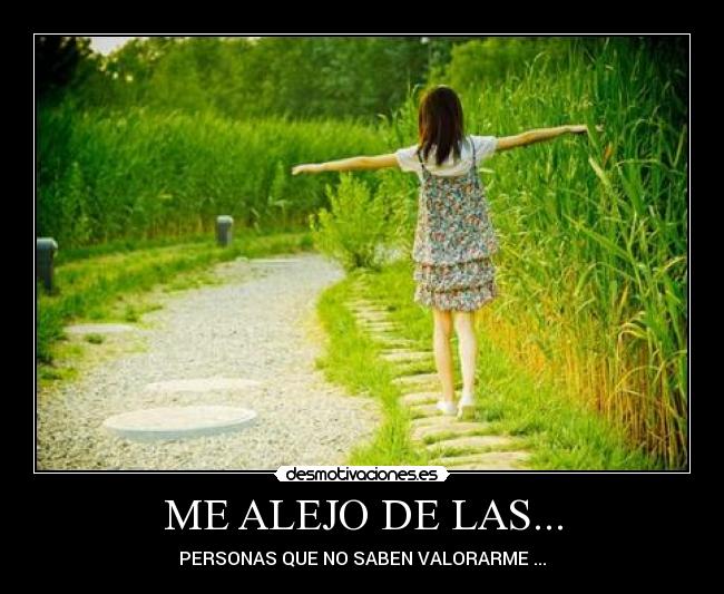 ME ALEJO DE LAS... -