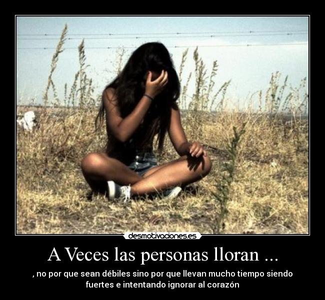 A Veces las personas lloran ... -
