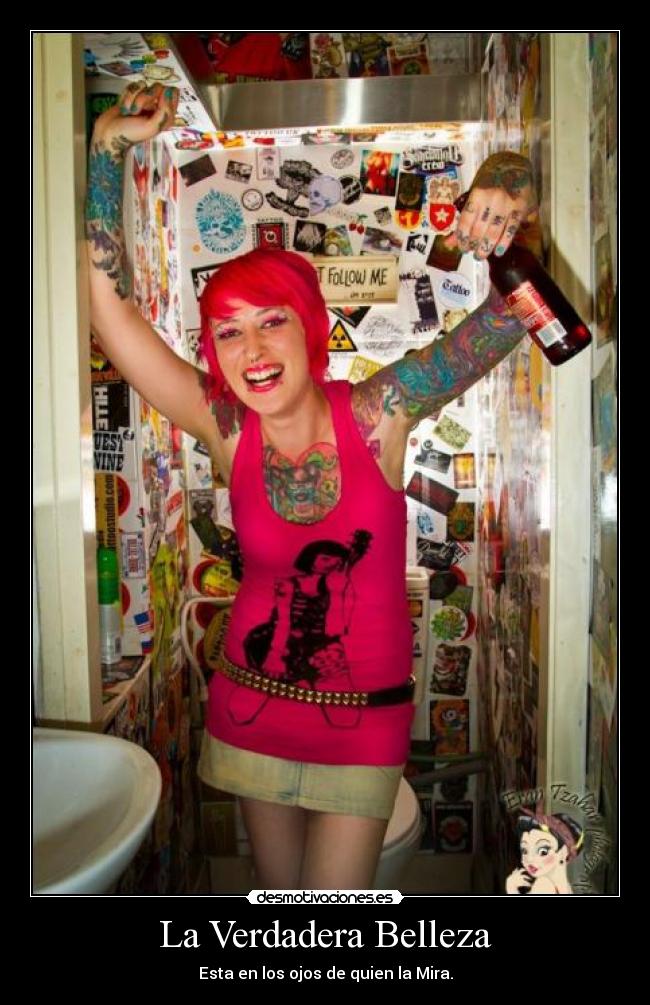 La Verdadera Belleza - Esta en los ojos de quien la Mira.