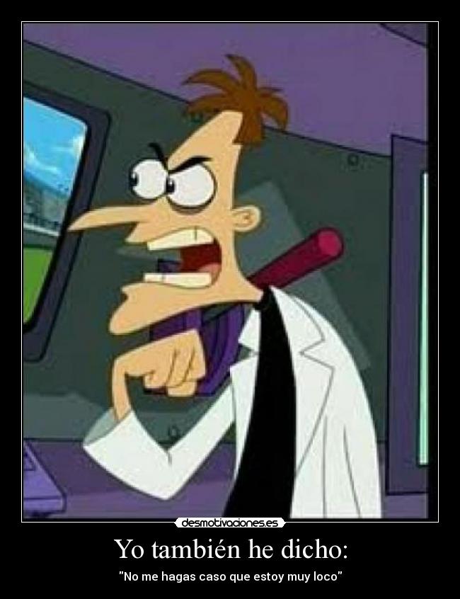 Yo también he dicho: -