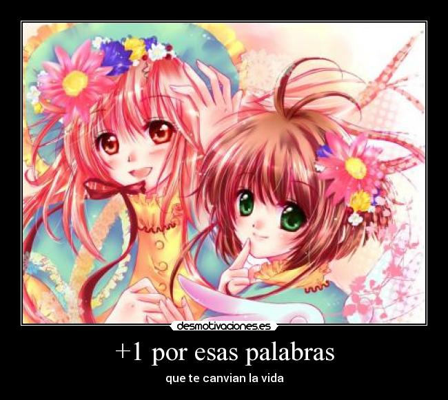 +1 por esas palabras - que te canvian la vida