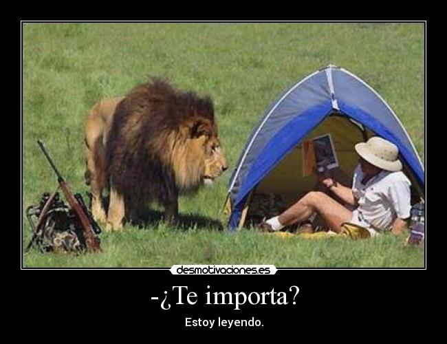 -¿Te importa? -