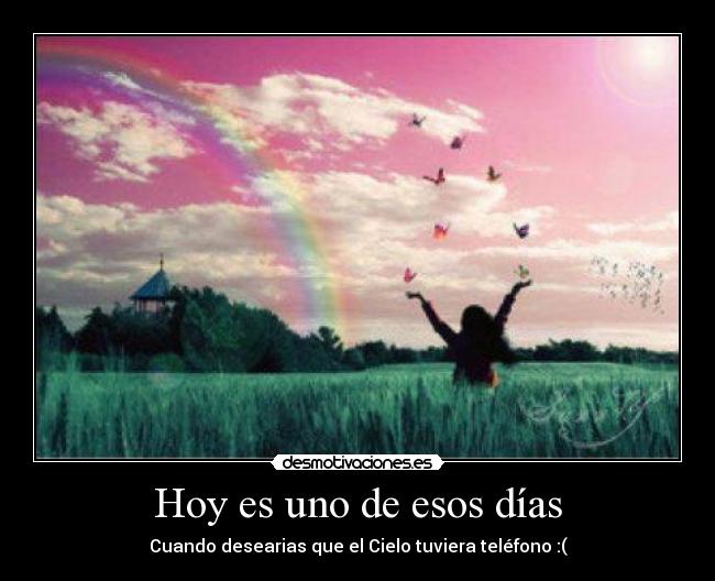 Hoy es uno de esos días -