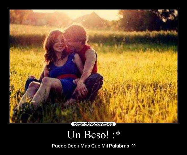 Un Beso! :* - Puede Decir Mas Que Mil Palabras ^^♥