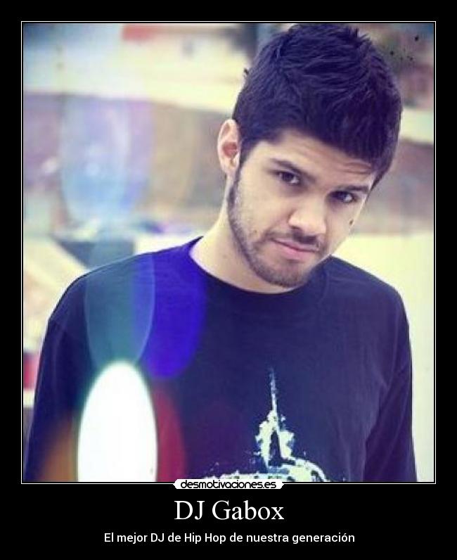 DJ Gabox - El mejor DJ de Hip Hop de nuestra generación