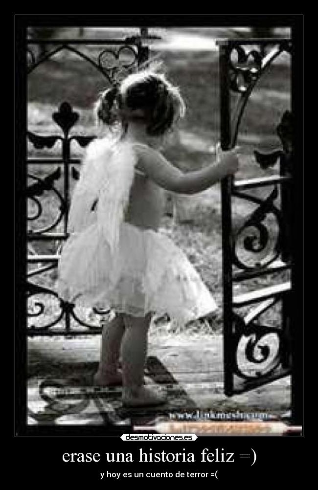 erase una historia feliz =) -
