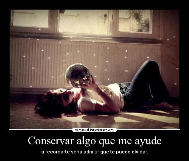 Conservar algo que me ayude - 