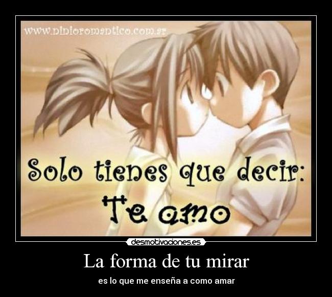 La forma de tu mirar -