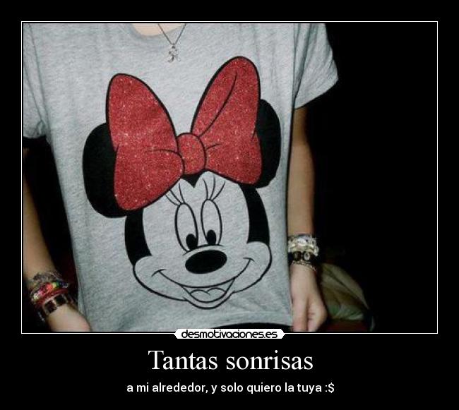 Tantas sonrisas - a mi alrededor, y solo quiero la tuya :$